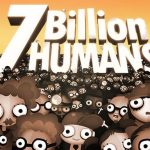 How To Install 7 Billion Humans Game Without Errors