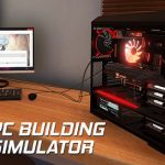How To Install PC Building Simulator v0 9 0 0 Game Without Errors